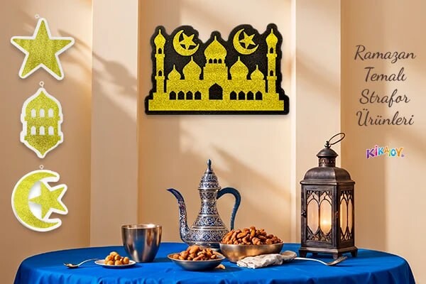 Ramazan Temalı Strafor Süsler ve Çeşitleri